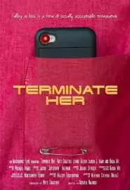 Terminate Her - постер