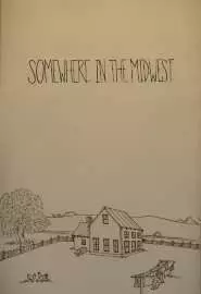 Somewhere in the Midwest - постер