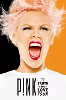 Pink: The Truth About Love Tour - Live from Melbourne - постер