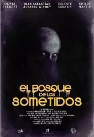 El Bosque de los Sometidos - постер