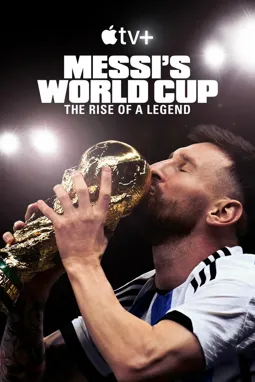 Месси и Кубок мира: Путь к вершине - постер