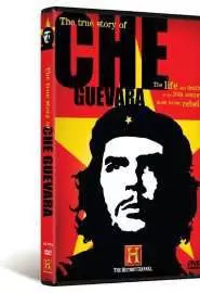 The True Story of Che Guevara - постер