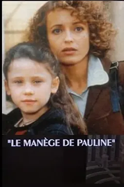 Le manège de Pauline - постер