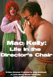 Mac Kelly, Life in the Director's Chair - постер