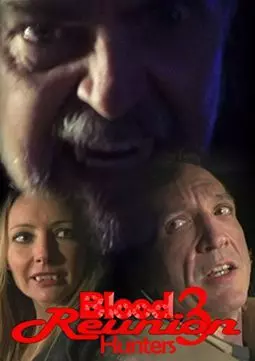 Blood Reunion 3: Hunters - постер