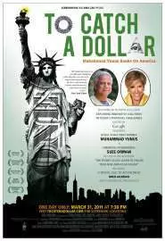 To Catch a Dollar: Muhammad Yunus Banks on America - постер