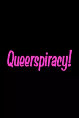 Queerspiracy! - постер