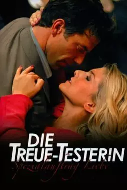 Die Treue-Testerin - Spezialauftrag Liebe - постер