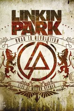 Linkin Park: Дорога к революции (живой концерт в Милтон Кейнз) - постер