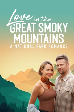 Love in the Great Smoky Mountains: A National Park Romance - постер