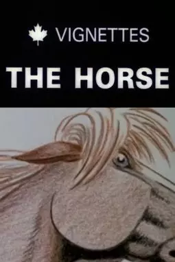 Canada Vignettes: The Horse - постер