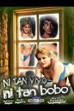 Ni tan bobo, ni tan vivo - постер