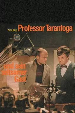 Professor Tarantoga und sein seltsamer Gast - постер