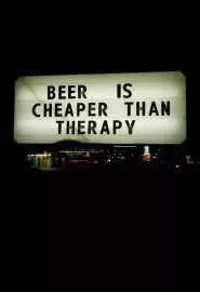 Beer Is Cheaper Than Therapy - постер
