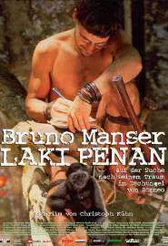 Bruno Manser - Laki Penan - постер