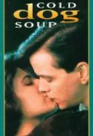 Cold Dog Soup - постер