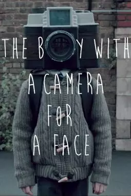 The Boy with a Camera for a Face - постер