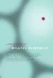 Willful Blindness - постер