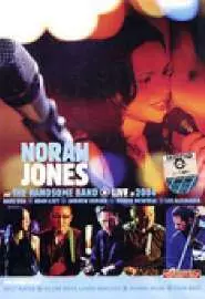 Norah Jones & the Handsome Band: Live in 2004 - постер