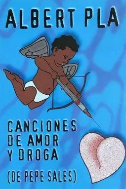 Canciones de amor y de droga (de Pepe Sales) - постер