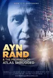 Ayn Rand & the Prophecy of Atlas Shrugged - постер