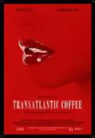 Transatlantic Coffee - постер