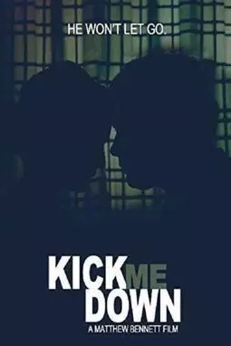 Kick Me Down - постер