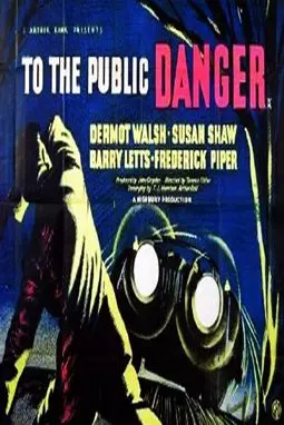 To the Public Danger - постер