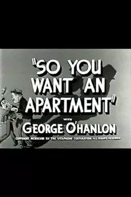 So You Want an Apartment - постер