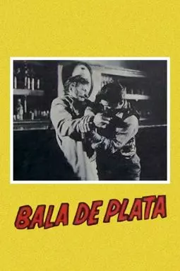Bala de Plata - постер