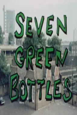 Seven Green Bottles - постер