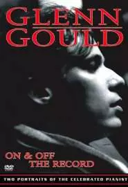 Glenn Gould: Off the Record - постер