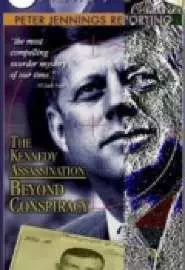 Отчёт Питера Дженнингса: Убийство Кеннеди - По ту сторону заговора - постер