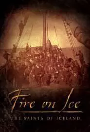 Fire on Ice: The Saints of Iceland - постер