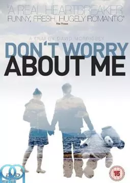 Don't Worry About Me - постер
