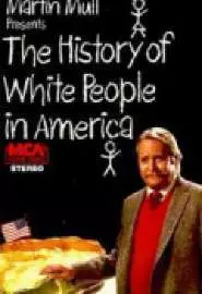 The History of White People in America - постер