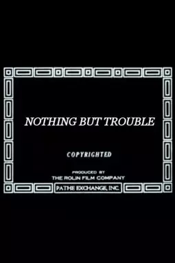 Nothing But Trouble - постер