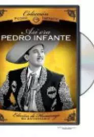 Así éra Pedro Infante - постер