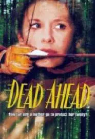Dead Ahead - постер