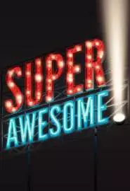 Super Awesome! - постер