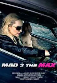 Mad 2 the Max - постер