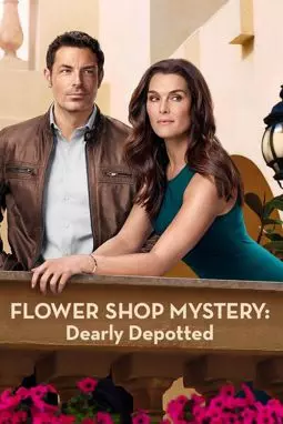 Flower Shop Mystery: Dearly Depotted - постер