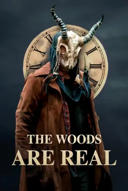 The Woods Are Real - постер