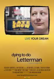 Dying to Do Letterman - постер
