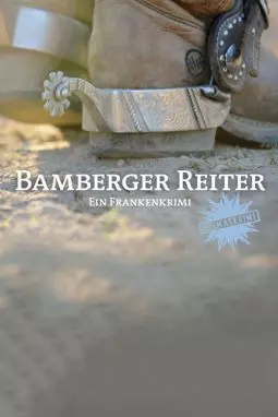 Bamberger Reiter. Ein Frankenkrimi - постер