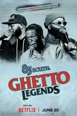 85 South: Ghetto Legends - постер