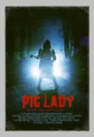 Pig Lady - постер