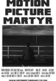 Motion Picture Martyr - постер