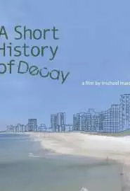 A Short History of Decay - постер