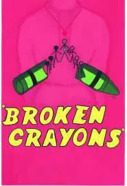Broken Crayons - постер